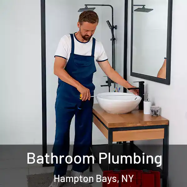  Bathroom Plumbing Hampton Bays, NY