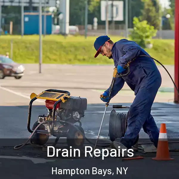  Drain Repairs Hampton Bays, NY