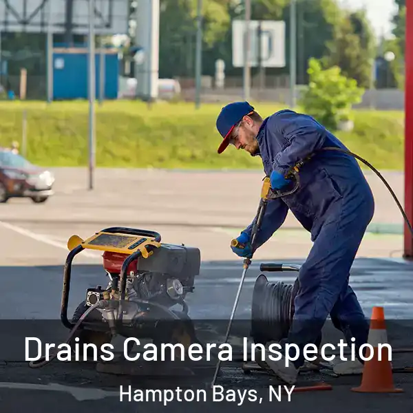  Drains Camera Inspection Hampton Bays, NY