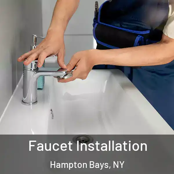  Faucet Installation Hampton Bays, NY