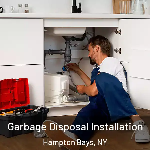  Garbage Disposal Installation Hampton Bays, NY