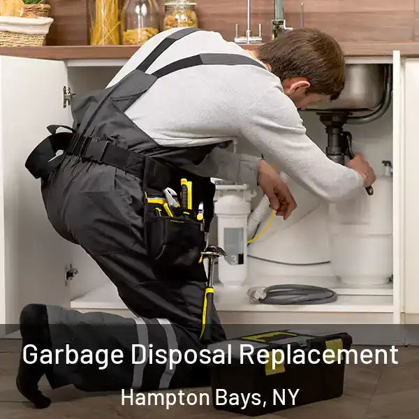  Garbage Disposal Replacement Hampton Bays, NY