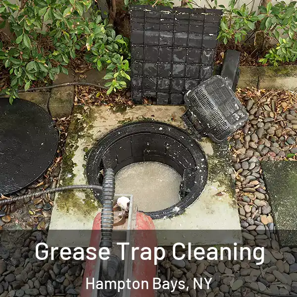  Grease Trap Cleaning Hampton Bays, NY
