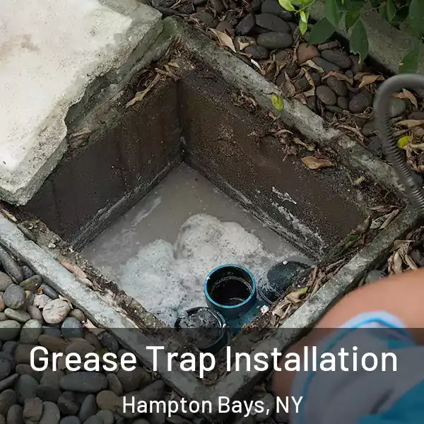  Grease Trap Installation Hampton Bays, NY