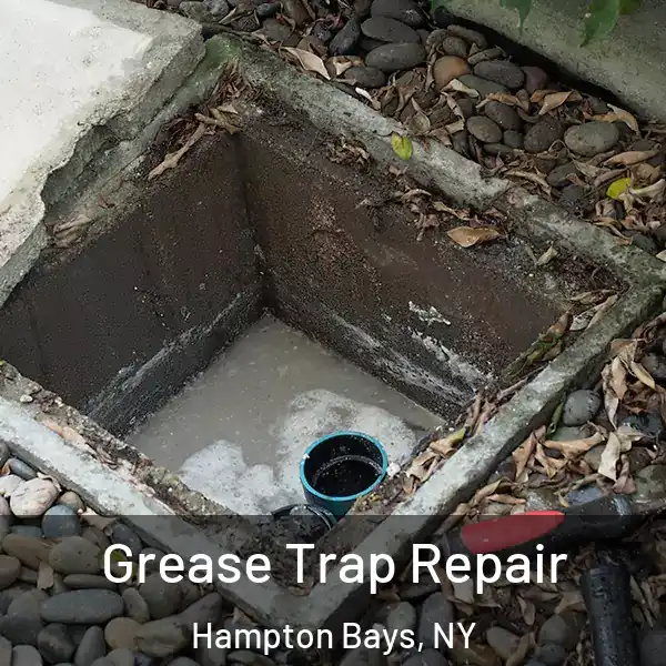  Grease Trap Repair Hampton Bays, NY