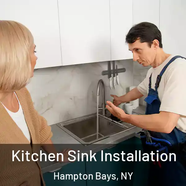  Kitchen Sink Installation Hampton Bays, NY