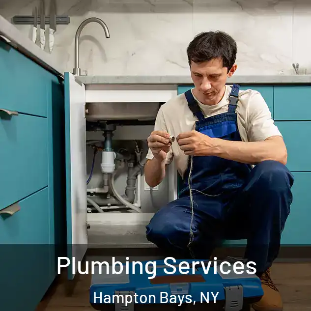 Plumbing Services Hampton Bays, NY