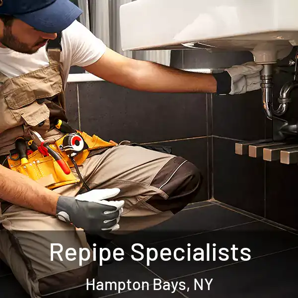  Repipe Specialists Hampton Bays, NY