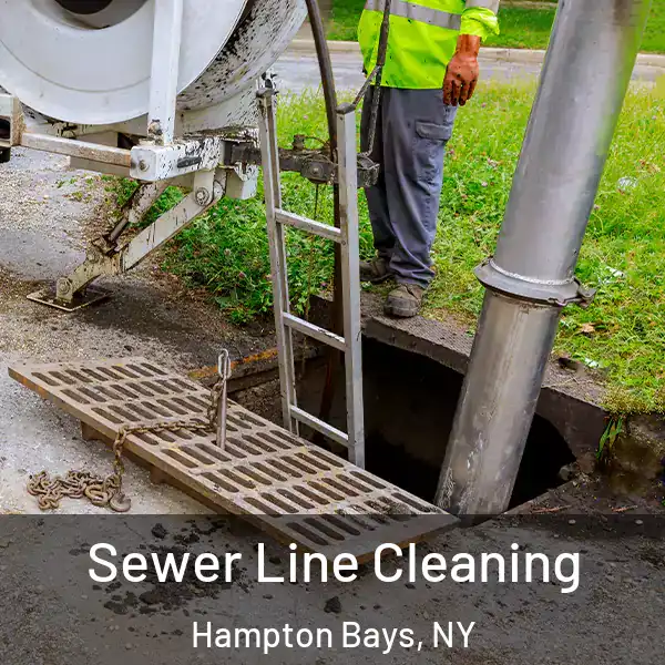  Sewer Line Cleaning Hampton Bays, NY