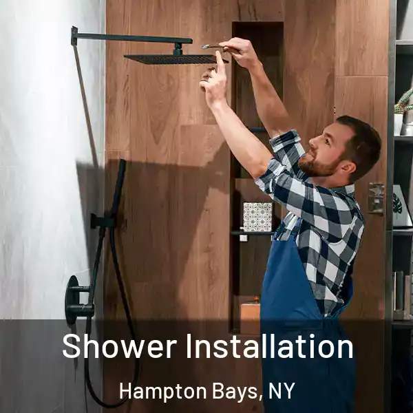  Shower Installation Hampton Bays, NY