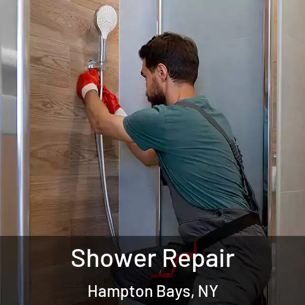  Shower Repair Hampton Bays, NY