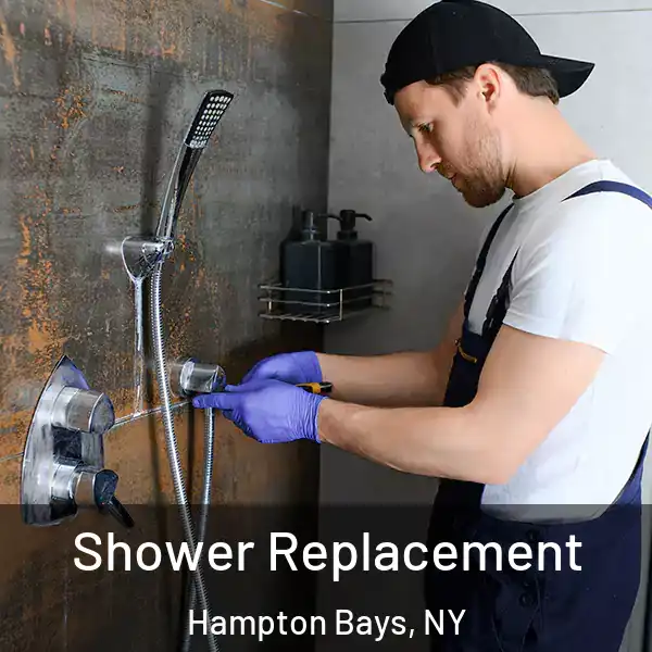  Shower Replacement Hampton Bays, NY