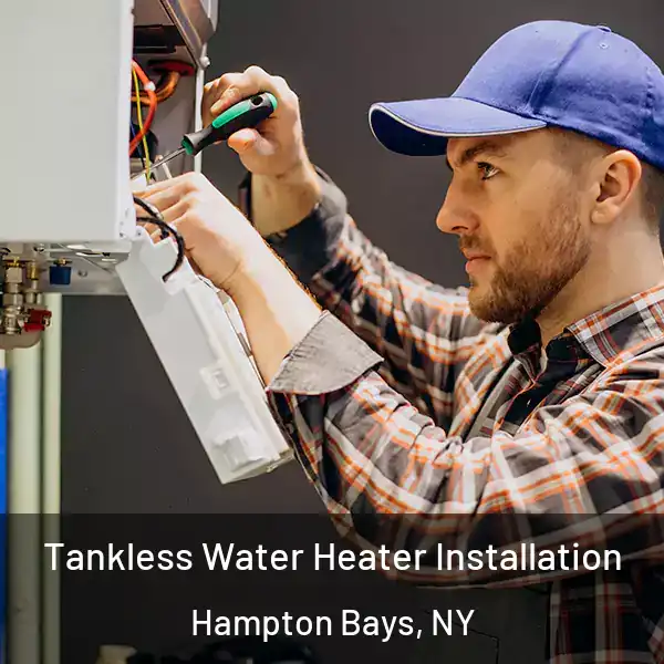  Tankless Water Heater Installation Hampton Bays, NY